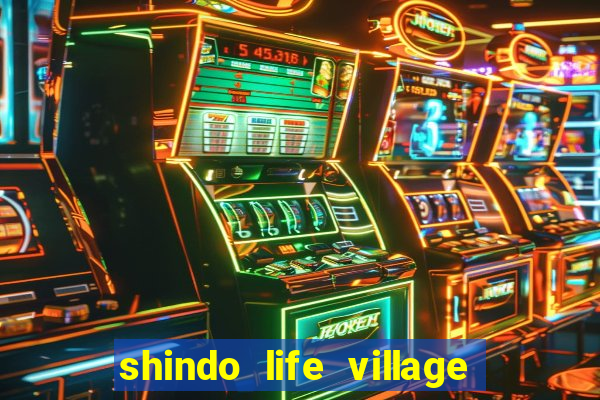 shindo life village blaze private server codes